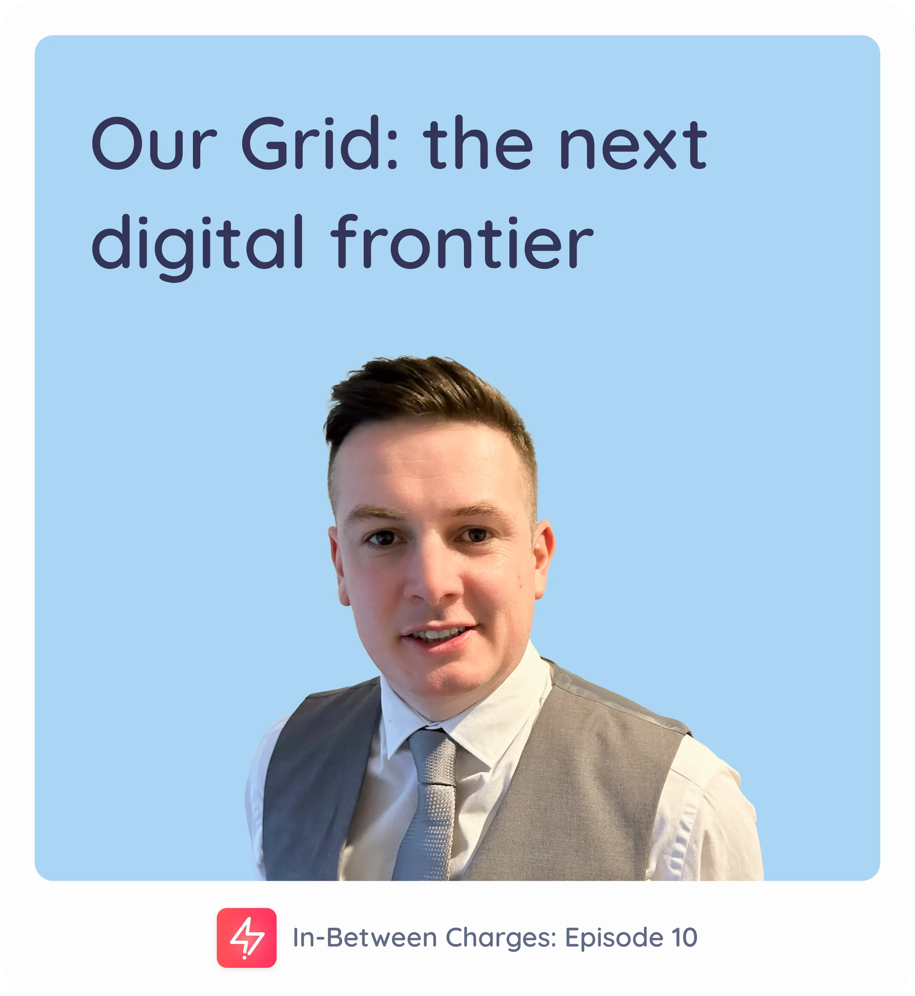 Our grid: the next digital frontier Podcast